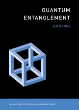 Quantum Entanglement (The MIT Press Essential Knowledge series) picture