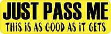 10in x 3in Yellow Just Pass Me Magnet Car Truck Vehicle Magnetic Sign picture