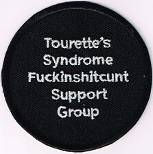TOURETTE'S SYNDROME F#CKINSH#TC#NT SUPPORT GROUP PATCH biker crude humor funny picture