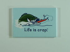 Life is Crap Bass Fishing Magnet picture
