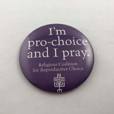 Vintage I'M PRO-CHOICE AND I PRAY / REPRODUCTIVE CHOICE Button Pin Back picture