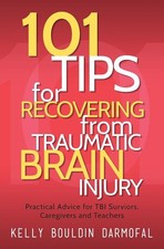 101 Tips for Recovering from Traumatic Brain Injury: Practical Advice for TBI Su picture