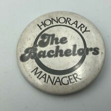 Vtg THE BACHELORS Honorary Manager Badge Button Pin Pinback Not Sure  R8 picture