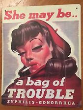Tin Sign Vintage She May Be A Bag Of Trouble Syphilis-Gonorrhea picture