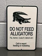 DO NOT FEED ALLIGATORS Thick Metal Sign Park Rules Gas Oil Animals Swamp Water picture