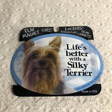 Life's Better with a Silky Terrier 6