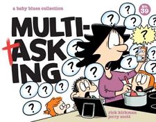 Multitasking : A Baby Blues Collection, Paperback by Kirkman, Rick; Scott, Je... picture