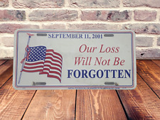 2001 OUR LOSS WILL NOT BE FORGOTTEN SEPTEMBER 11, 2001 BOOSTER License Plate picture
