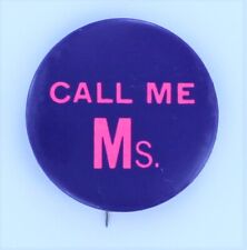 Call Me Miss 1971 Vintage Feminist Button Ms Magazine Womens Rights Power P1419 picture