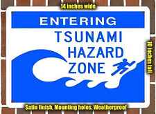 Metal Sign - Entering Tsunami Hazard Zone- 10x14 inches picture