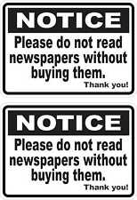 3.5in x 2.5in Do Not Read Newspapers Without Buying Vinyl Stickers Sign Decals picture