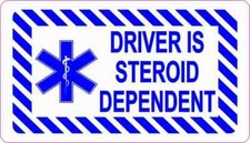 3.5in x 2in Driver Is Steroid Dependent Sticker Car Truck Vehicle Bumper Decal picture