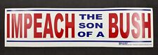 Vintage Impeach the Son of a Bush U.S. Presidential Campaign Bumper Sticker picture