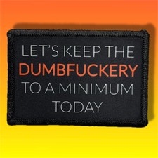 Let’s Keep the Dumbness to a Minimum Today / Military Badge Tactical Hook 402 picture