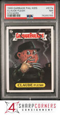 1988 GARBAGE PAIL KIDS STICKERS #617a CLAUDE FLESH PSA 7 N3932589-765 picture