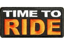 TIME TO RIDE EMBROIDERED IRON ON BIKER PATCH picture