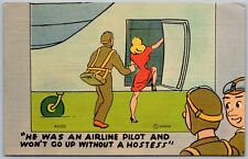 WWII Comic Humor Soldiers 1940s Postcard Airline Pilot Won't Go Without Hostess picture