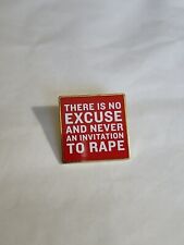 There is NO Excuse and NEVER an Invitation to Rape Lapel Pin Red & White picture