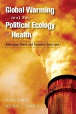 Global Warming and the Political Ecology of Health - Routledge 2008 - GOOD picture