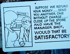 sign humorous funny Customer Complaints Suppose we refund your money send you  picture