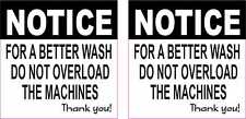 2.5in x 2.5in For Better Wash Do Not Overload Machines Vinyl Stickers Decals picture