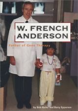 W. French Anderson: Father of Gene Therapy by  picture