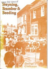 STEYNING, BRAMBER & BEEDING - MORE OLD VIEWS BY GEORGE COCKMAN (1983) picture