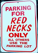 sign humorous funny Parking for Rednecks only all others use the parking lot picture