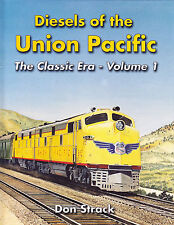 DIESELS of the UNION PACIFIC: Vol. 1 - The Classic Era -- (BRAND NEW BOOK) picture
