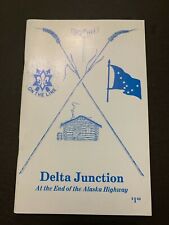 1990 Delta Junction At The End of the Alaska Highway Travel Booklet picture