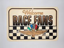 Welcome Race Fans Indianapolis Motor Speedway 17.5
