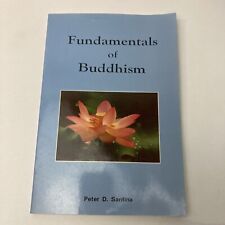 Fundamentals of Buddhism Peter D. Santina Buddha Educational Foundation picture