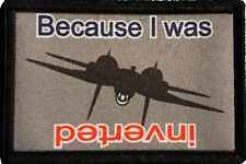Because I Was Inverted Top Gun Morale Patch Tactical Military  picture