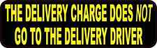 10x3 Delivery Charge Not Go To Driver Magnet Car Truck Vehicle Magnetic Sign picture