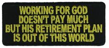 Working For God Doesn't Pay 3.5 Inch Hat Shoulder Patch IV2980 F2D13B picture