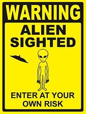 WARNING...ALIEN SIGHTED - SIGN- #PS-469/70 ....LARGE picture