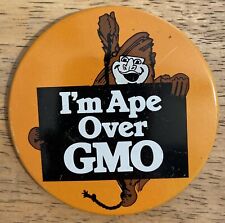 Vintage I’m Ape Over GMO Pinback Button - 3