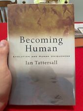 Becoming Human : Evolution and Human Uniqueness by Ian Tattersall HC picture