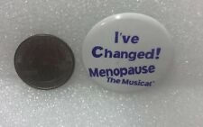 I've Changed Menopause The Musical Pin picture