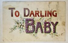 To Darling Baby Vintage Postcard. Embossed picture