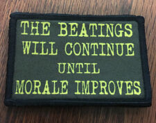 The Beatings Will Continue Until Morale Patch Tactical ARMY Funny Military  picture