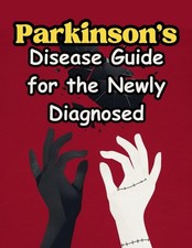 Parkinson's Disease Guide for the Newly Diagnosed: What to Expect, How to Cope, picture