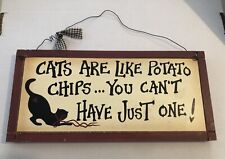 “Cats Are Like Potato Chips” Wood Sign Wall Hanging Decoration 11.5” picture