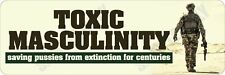 Toxic Masculinity Bumper Sticker picture