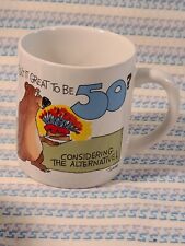 Vintage Funny Birthday Message Mug Great to be 50 Considering the Alternative picture