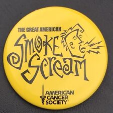 The Great American Smoke Scream Pin Button Pinback Vintage Anti Smoking picture
