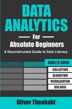 Data Analytics for Absolute Beginners: A Deconstructed Guide to Data Literacy: ( picture