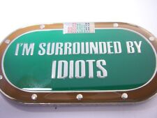 I'm Surrounded By Idiots Poker Card Guard Hand Protector NEW picture