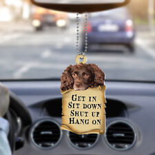Funny Boykin Spaniel Dog Get In Sit Down Shut Up Hang On Car Ornament Gift Decor picture