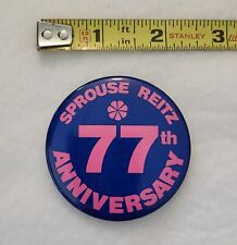 Vintage 1986 SPROUSE REITZ 77th ANNIVERSARY Stores Pin Pinback Button 2.25